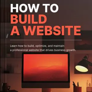 How to Build a Website &ndash; The Ultimate Guide to Creating a Professional Website