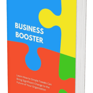 Business Booster: Simple Tweaks for Big Organizational Growth