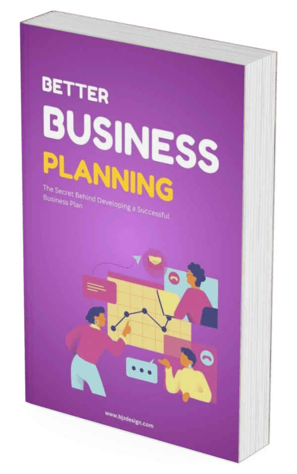 Better Business Planning: The Ultimate Guide to Crafting a Winning Business Plan
