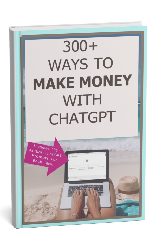 Unlock 300+ Proven Ways to Monetize ChatGPT & Skyrocket Your Income