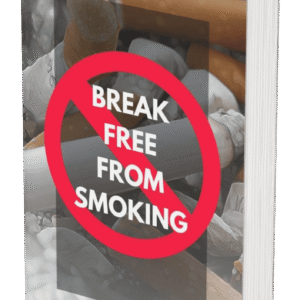 Break Free From Smoking – The Ultimate Guide to Quit for Good