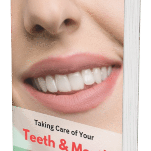 Taking Care of Your Teeth & Mouth – The Complete Guide to Lifelong Dental Health
